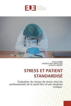 STRESS ET PATIENT STANDARDISÉ : Évaluation du niveau de stress chez les professionnels de la santé lors d'une situation critique