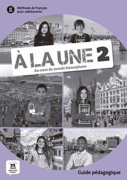 À la une 2 : FLE - A1>A2 - guide pédagogique