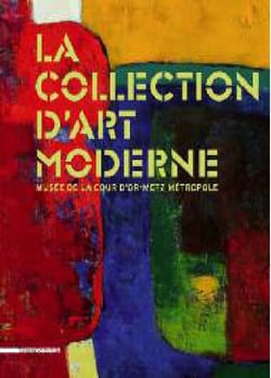 La collection d'art moderne - musée de la cour d'or, metz métropole