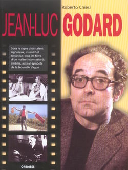 Jean-luc godard - sous le signe d'un talent intransigeant, novateur et inventif, tous les films d'un