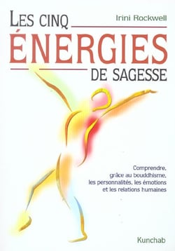 Cinq energies de sagesse (les)