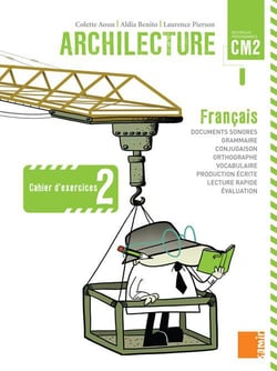 ARCHILECTURE : cahier d'exercices Tome 2 - CM2