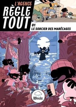 L'Agence règle tout Tome 1 : Le sorcier des marécages