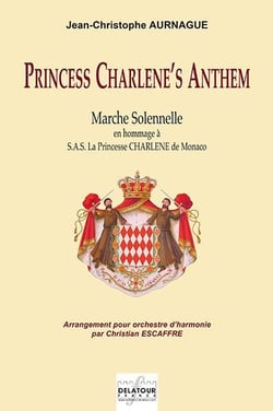 Princess Charlene's Anthem pour orchestre d'harmonie (CONDUCTEUR)