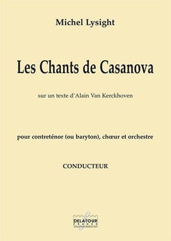 Les chants de Casanova pour contre-ténor, choeur mixte et orchestre (CONDUCTEUR)