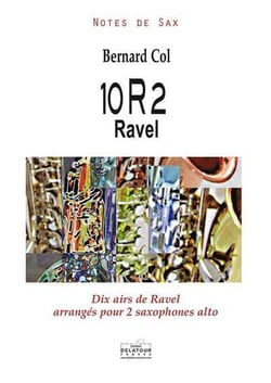 10R2 Ravel - Dix airs de Ravel arrangés pour 2 saxophones alto