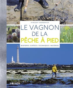 Le Vagnon de la pêche à pied - biotopes, espèces, techniques, matériel