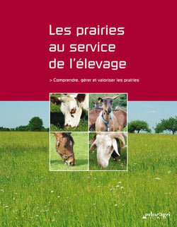 Les prairies au service de l'élevage : comprendre, gérer et valoriser les prairies