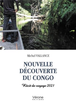 Nouvelle découverte du Congo : récit de voyage 2021