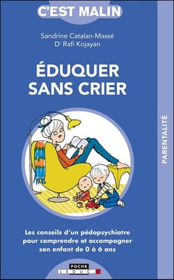 C'est malin poche : éduquer sans crier, c'est malin - les conseils d'un pédopsychiatre pour comprendre et accompagner son enfant de 0 à 6 ans