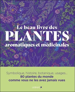Le beau livre des plantes aromatiques et médicinales