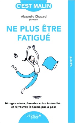 Ne plus être fatigué : Mangez mieux, boostez votre immunité... et retrouvez la forme pas à pas !