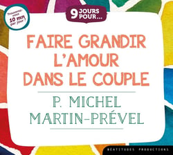 9 jours pour : faire grandir l'amour dans le couple