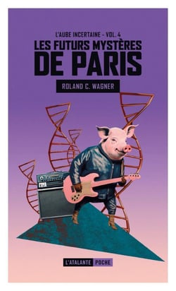 Les futurs mystères de Paris Tome 4 : l'aube incertaine