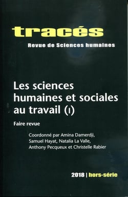Tracés, n° hors-série/2018 : Les sciences humaines et sociales au travail (I).  Faire revue