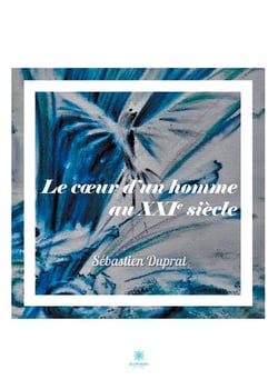 Le coeur d'un homme au XXIè siècle