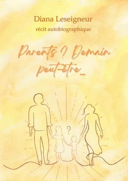 Parents ? Demain peut-être...