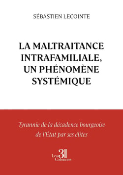 La Maltraitance Intrafamiliale, un phénomène systémique