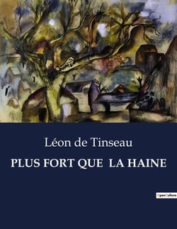 PLUS FORT QUE  LA HAINE : Un mariage au-delà des conventions: amour, héritage et rédemption