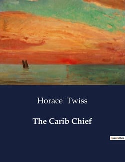 The Carib Chief : A Struggle for Identity in the Age of Exploration