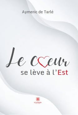 Le coeur se lève à l'Est