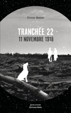 Tranchée 22 : 11 novembre 1918