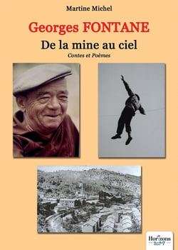 Georges Fontane : De la mine au ciel