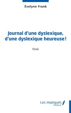 Journal d'une dyslexique, d'une dyslexique heureuse !