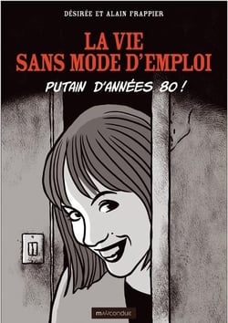 La vie sans mode d'emploi - putain d'années 80 !