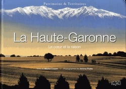 La Haute-Garonne - le coeur et la raison