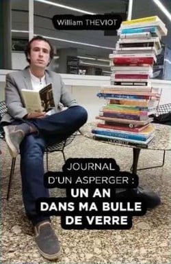 Journal d'un Asperger : Un an dans ma bulle de verre
