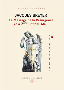 Jacques breyer : le message de la résurgence et la 7e griffe du mal