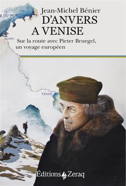 D'Anvers à Venise - sur la route avec Pieter Bruegel, un voyage européen