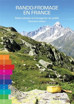 Rando-fromage en France : Belles balades et fromageries de qualité (2e édition)