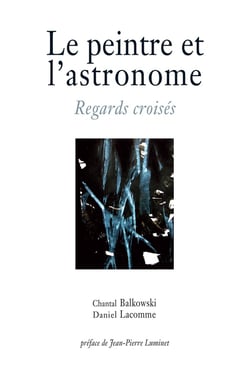 Le peintre et l'astronome : Regards croisés