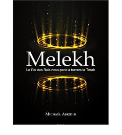 Melekh : Le Roi des Rois nous parle à travers la Torah