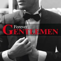  Forever gentlemen