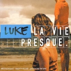 La vie presque