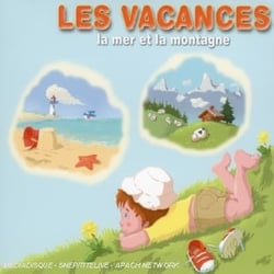 Les Vacances"explique Moi La Mer Et La Montagne"