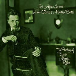 Just After Sunset (The Poetry of Rainer Maria Rilke)