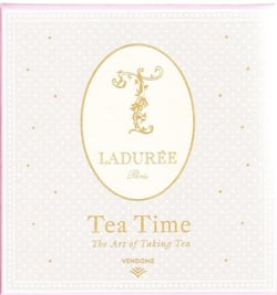 Ladurée - tea time - the art of taking tea