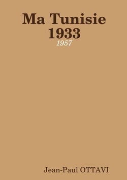 Ma Tunisie 1933 - 1957   (édition complète)