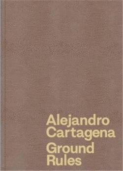 Alejandro Cartagena Ground Rules