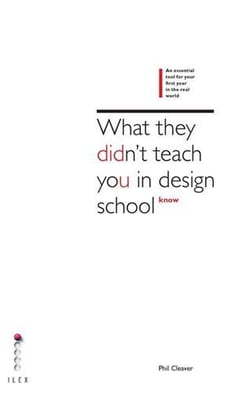 What they didn't teach you at design school an essential tool for your first year in the real world