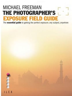 The photographer's exposure field guide