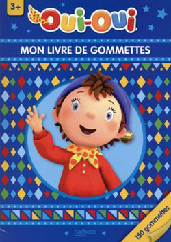 Oui-Oui / Mon livre de gommettes - 3+