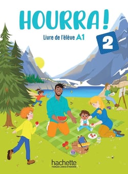 Hourra ! 2 : FLE - Livre de l'élève - A1