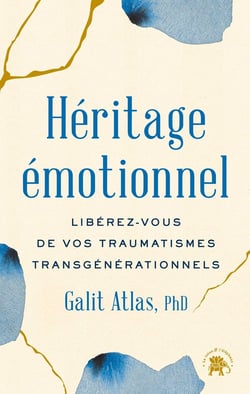 Héritage émotionnel : Libérez-vous de vos traumatismes transgénérationnels