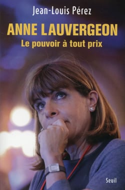 Anne Lauvergeon, le pouvoir à tout prix