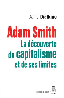 Adam Smith - la découverte du capitalisme et de ses limites